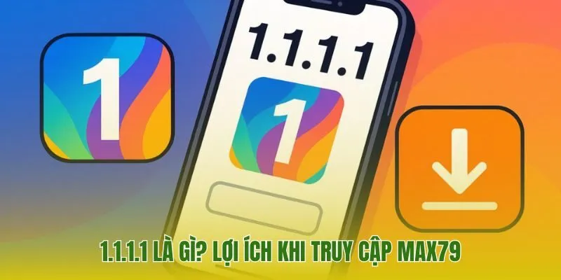 DNS 1.1.1.1 tạo đường riêng vào game an toàn miễn phí