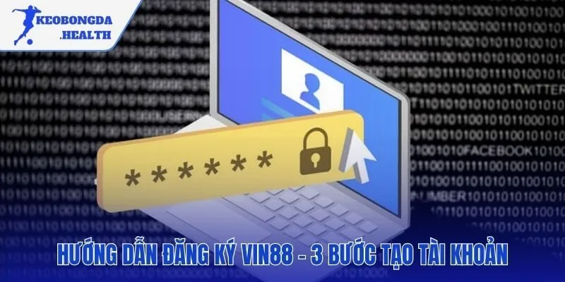 Quy trình tạo tài khoản nhanh chóng chỉ với ba bước